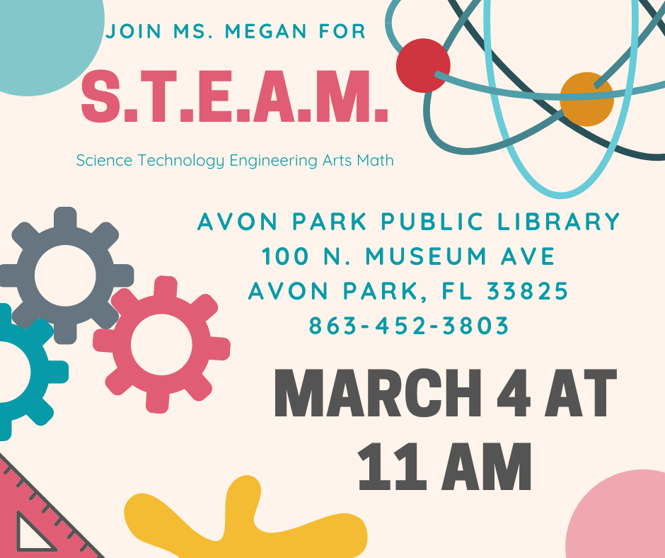 S.T.E.A.M. Alert! March 4 at 11:00 AM, Avon Park Public Library will be hosting  S.T.E.A.M.. Participants will get a chance to trap a leprechaun at this month's session.