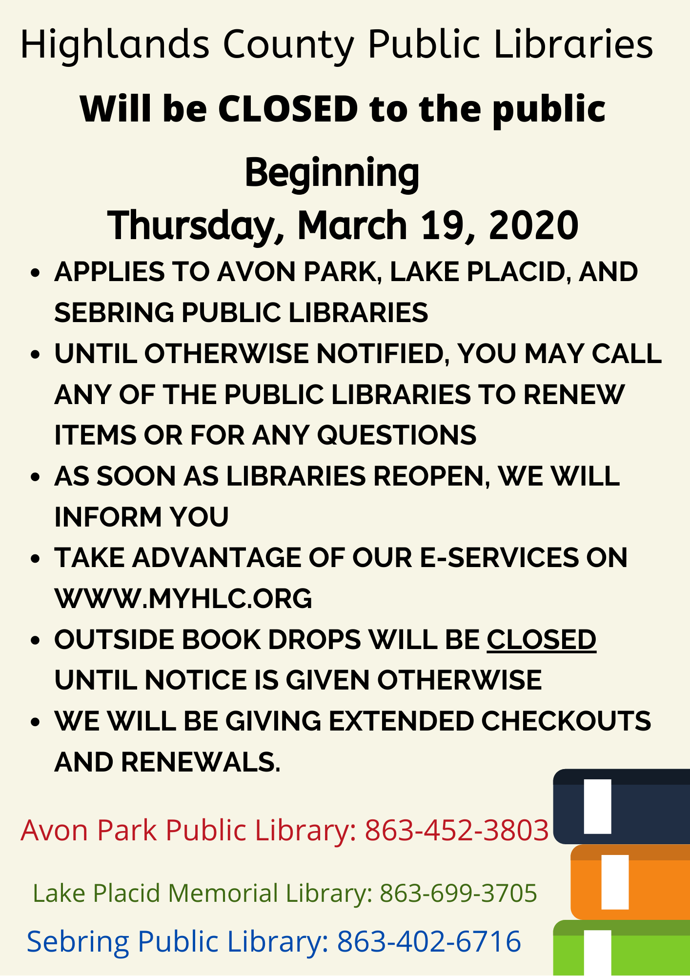 Highlands County Public libraries will be closed to the public starting tomorrow, Thursday, March 19, 2020.