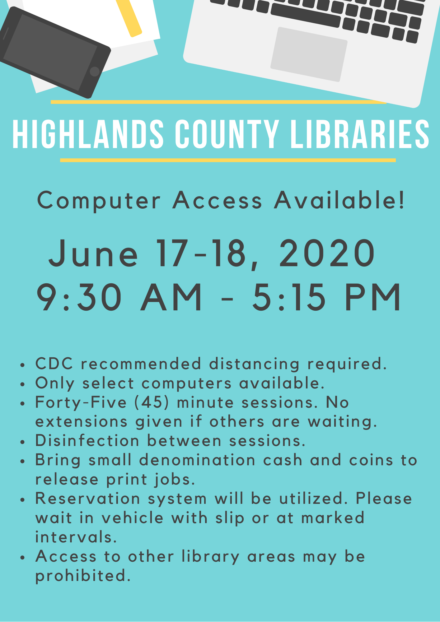 TODAY & TOMORROW: Highlands County Public Libraries will be offering computer usage on June 17-18, 2020 from 9:30 AM to 5:15 PM. Computers will automatically log off at 5:15 PM. Sessions will be limited to 45 minutes. Social distancing lines will be marked on the sidewalk if you choose to wait there, and if not please wait in your vehicle with a reservation slip. Some areas of the libraries will be closed and not available for use or access. Computer service available at Avon Park, Sebring, and Lake Placid Libraries. Please call your branch for questions or assistance. Avon Park is 863-452-3803, Sebring is 863-402-6716, and Lake Placid is 863-699-3705.