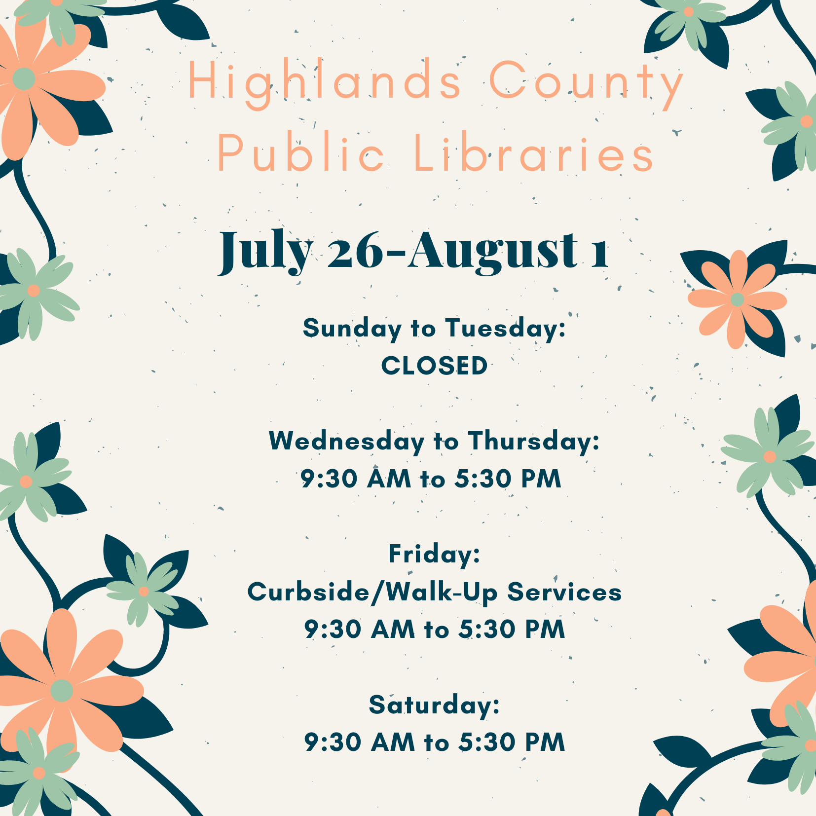 Highlands County Public Libraries Schedule: Sunday - Tuesday: Closed Wednesday & Thursday: Open all areas, 9:30 AM to 5:30 PM Friday: Building access - closed, Curbside & Walk Up Services 9:30 AM to 5:30 PM Saturday: Open all areas, 9:30 AM to 5:30 PM