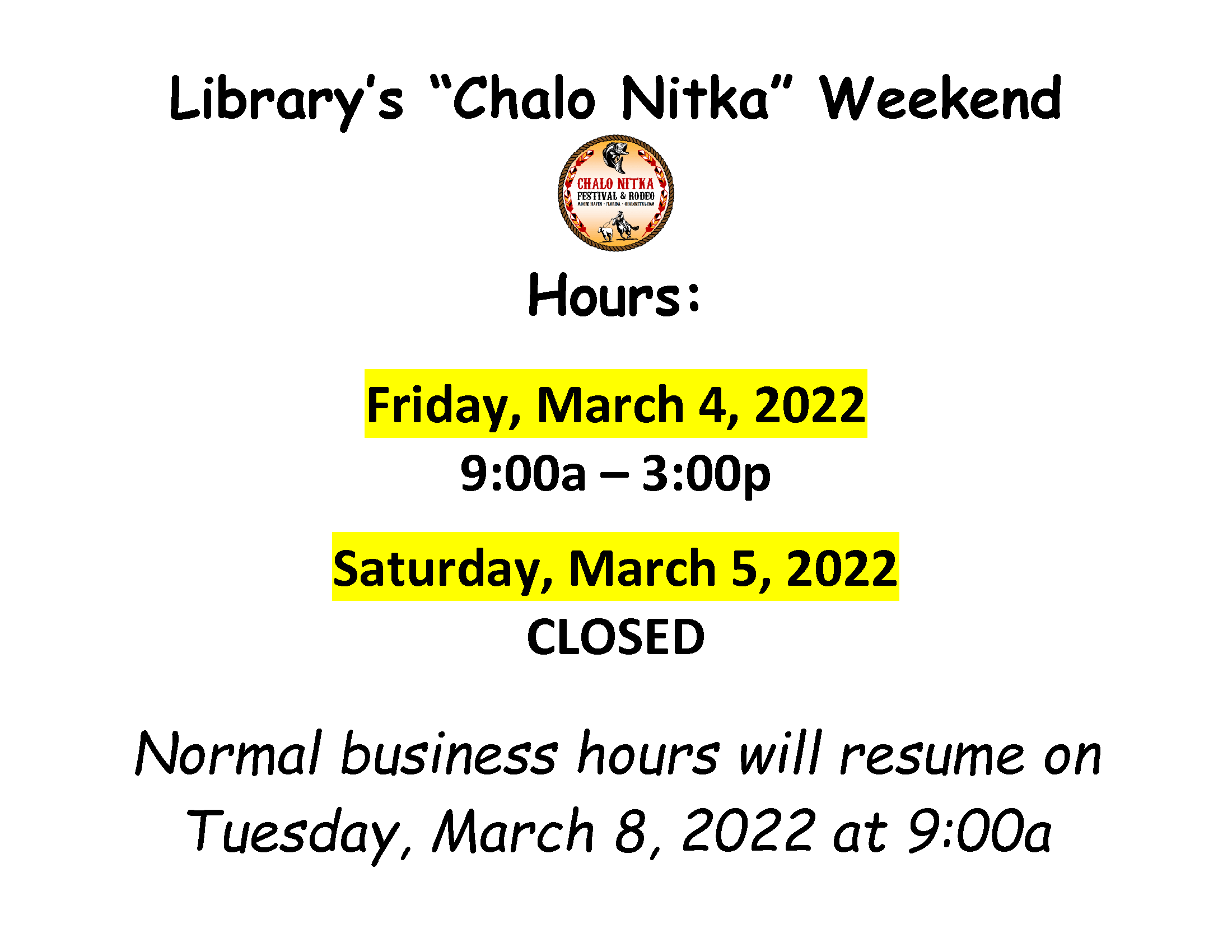 Library’s “Chalo Nitka” Weekend   Hours:  Friday, March 4, 2022 9:00a – 3:00p  Saturday, March 5, 2022 CLOSED  Normal business hours will resume on Tuesday, March 8, 2022 at 9:00a