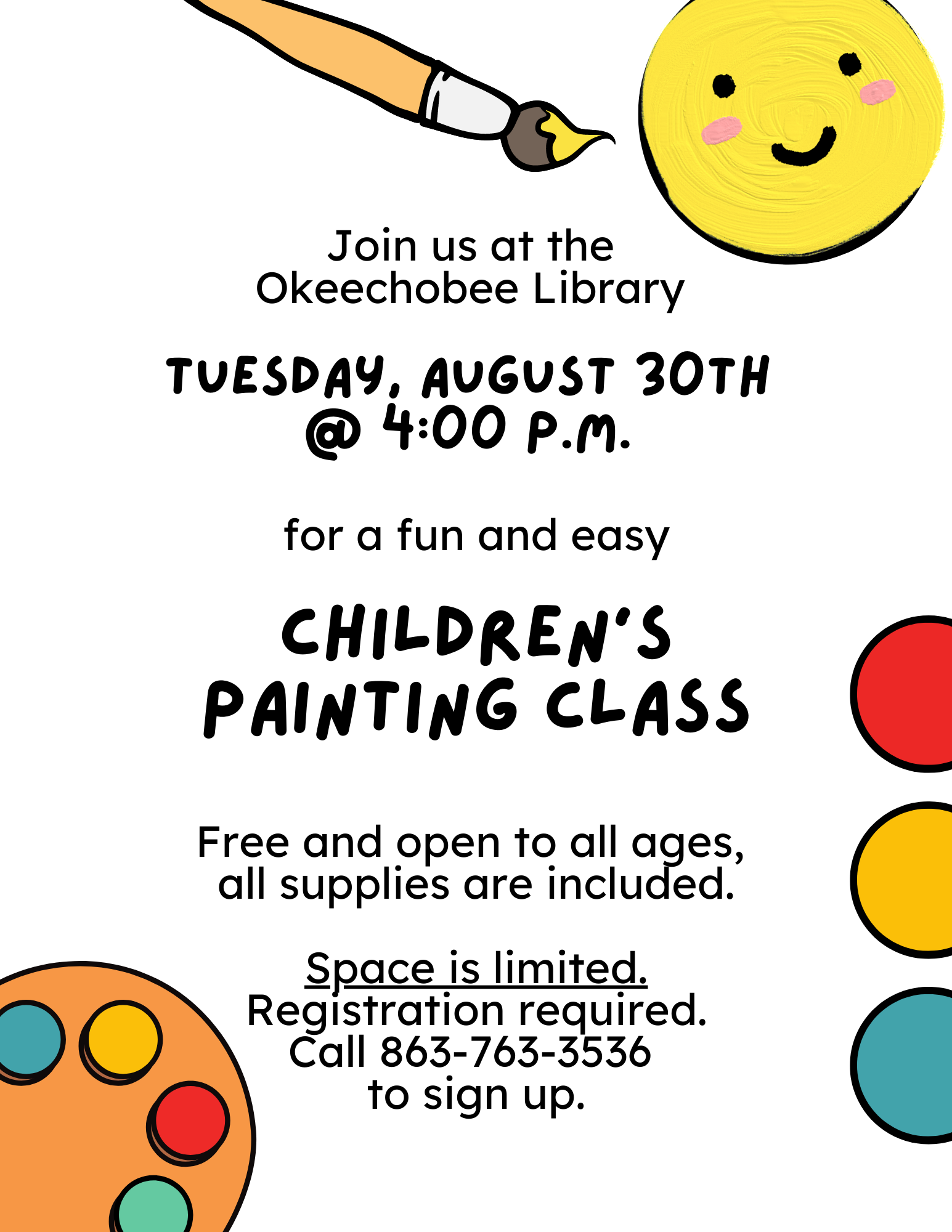 Join us Tuesday, August 30th at 4pm for FREE! This event is open to all ages and all supplies are included.*SPACE IS LIMITED* REGISTRATION REQUIRED. Call 863-763-3536 to sign up!