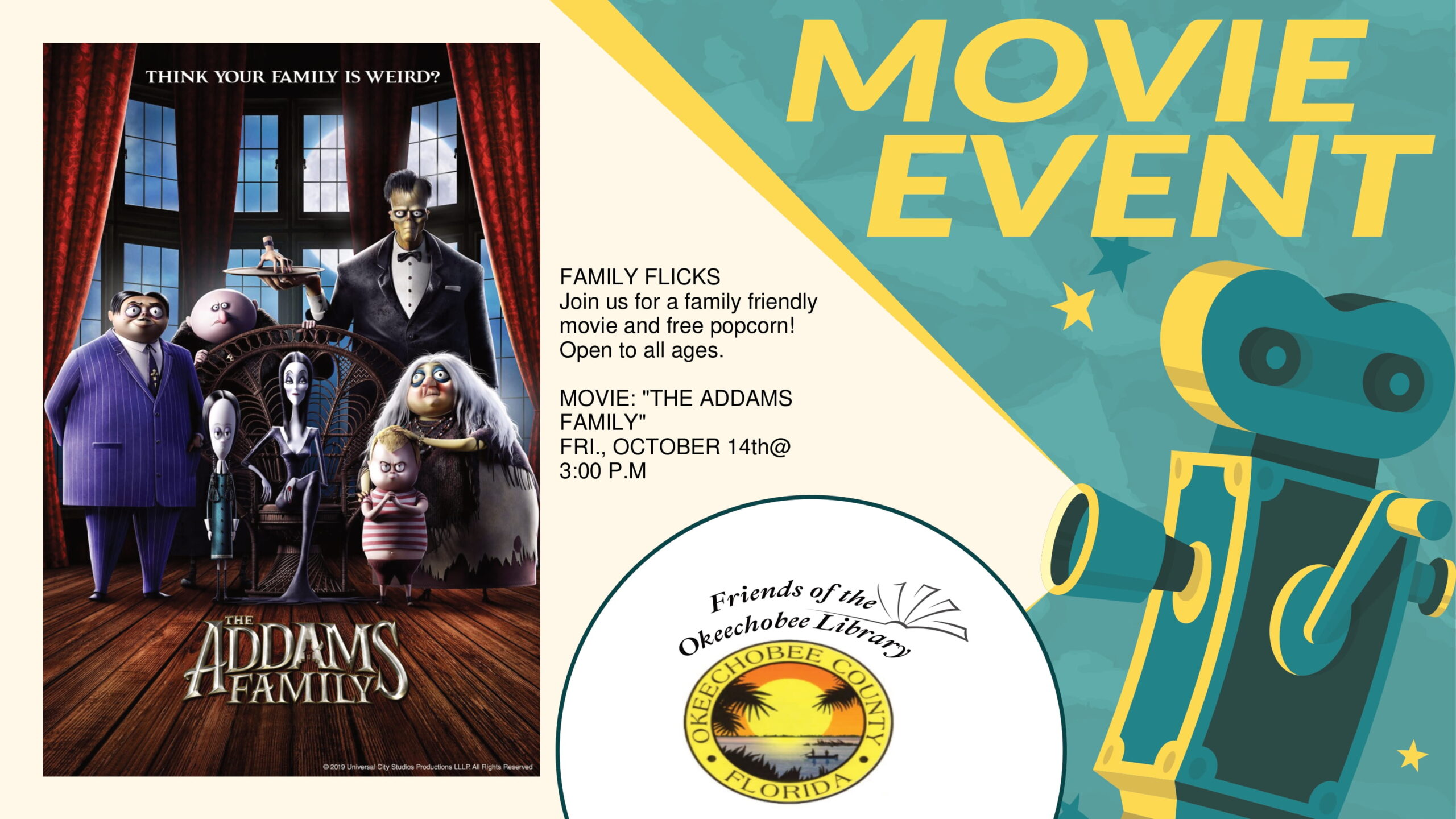 "Join us for a FREE movie and snack at the Okeechobee Library! Our Family Flicks movie event featuring The Addams Family will be held on Friday, October 14th!