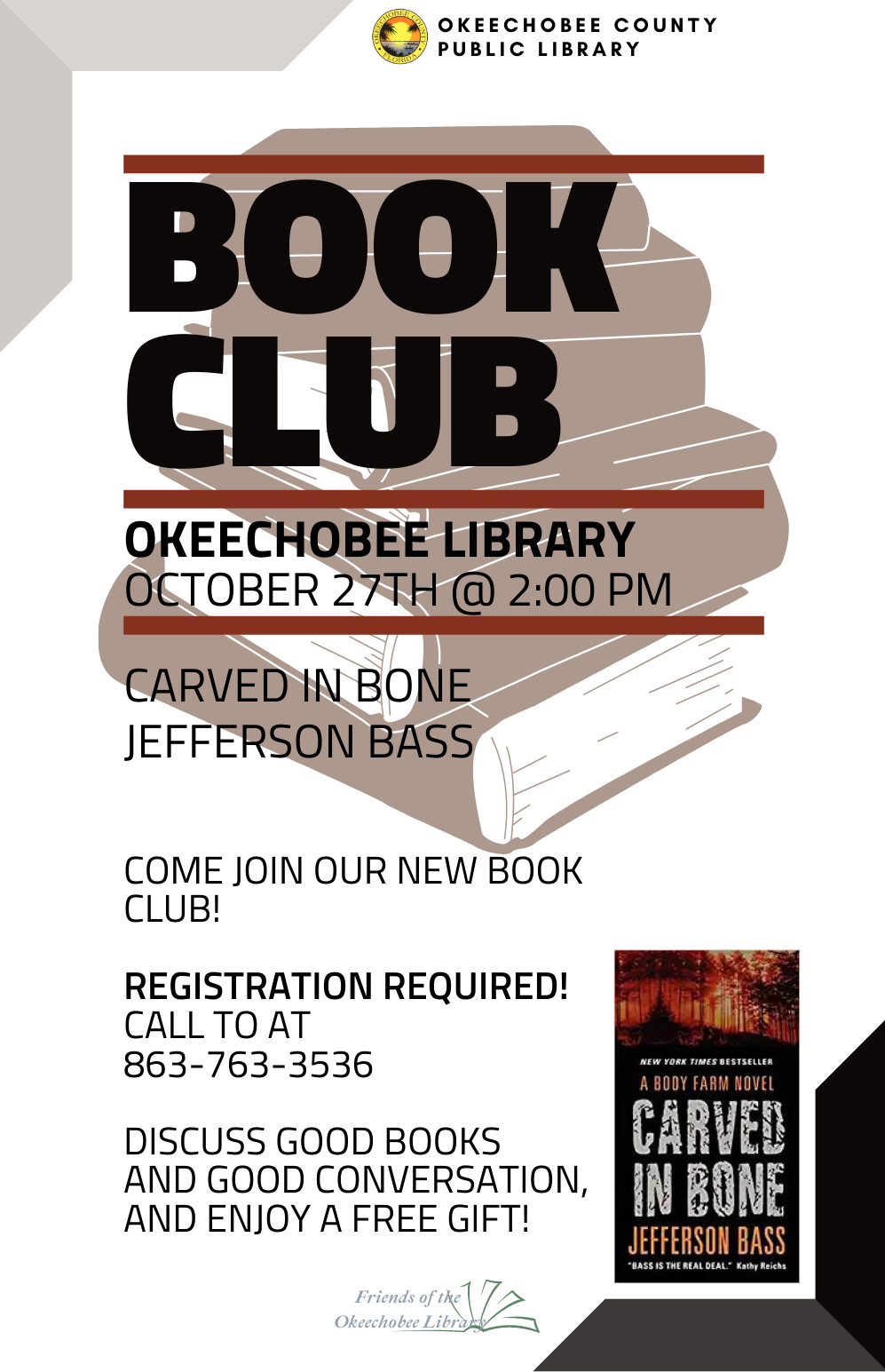 "Book Club will meet October 27th at 2:00 p.m. to discuss Carved In Bone by Jefferson Bass. Join us to discuss our latest read and receive a small gift bag!"