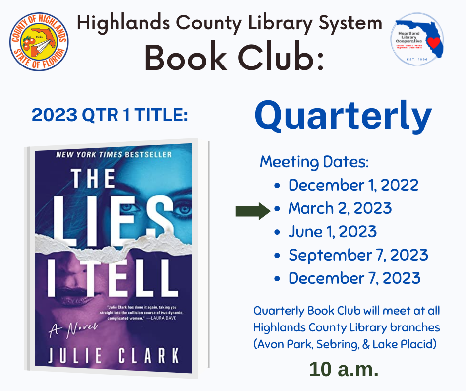 The Quarter 1 title is The Lies I Tell and available at all 3 branches. Meeting will be on March 2, 2023 at 10 a.m.