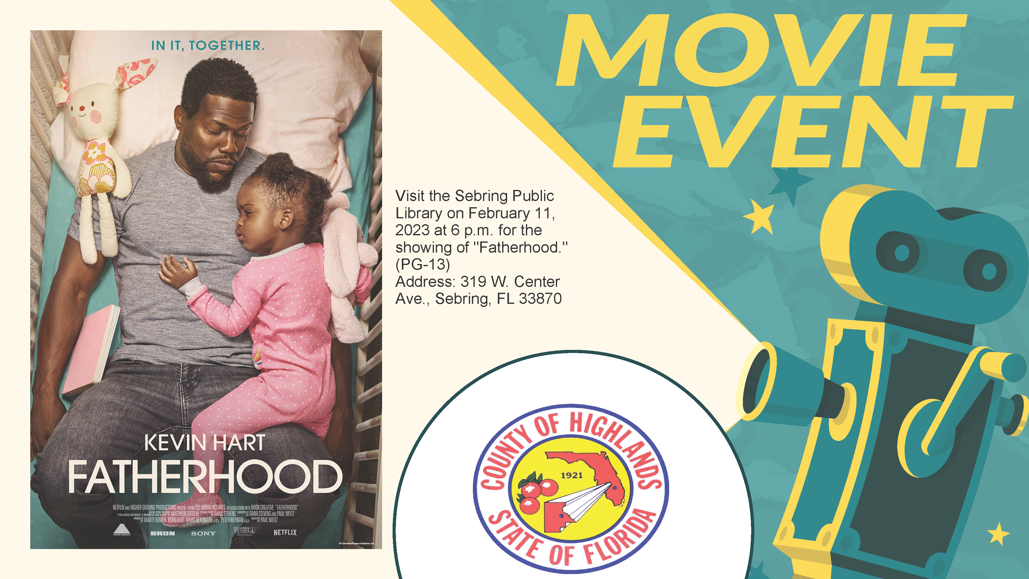 Visit the Sebring Public Library on February 11, 2023 at 6 p.m. for the showing of "Fatherhood." (PG-13) Address: 319 W. Center Ave., Sebring, FL 33870
