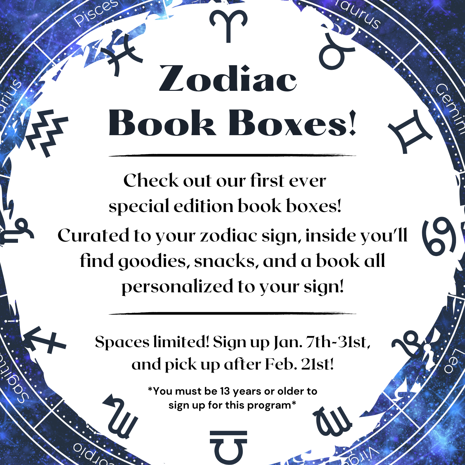 "Check out our special edition Book Box: Zodiacs! This special edition box will contain a library book and box full of items chosen specifically for your zodiac sign including snacks, stickers, and other fun giveaways!"
