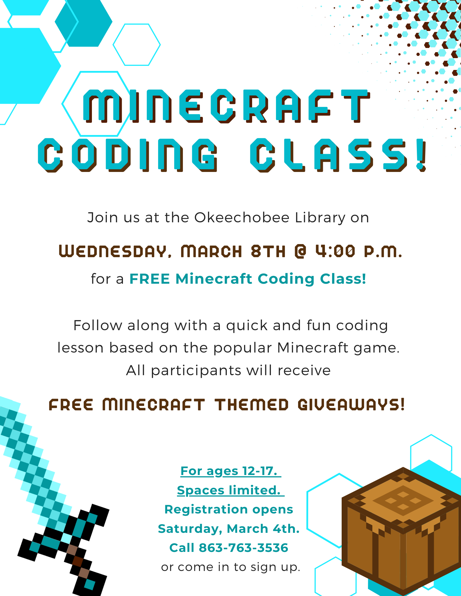 Join us at the Okeechobee Library on Wednesday, March 8th @ 4:00 p.m. for a FREE Minecraft Coding Activity!