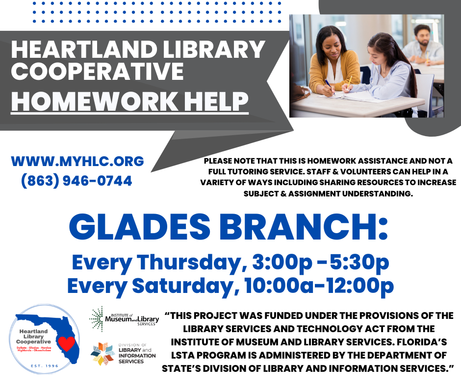 Stop by the Glades Library on Thursdays from 3 p.m. - 5:30 p.m. and Saturdays from 10 a.m. to 12 p.m.. in April, May & June, for our Homework Help! This is NOT a tutoring service, basic assistance will be provided.