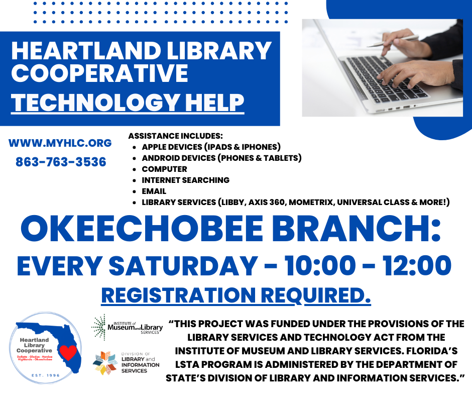 Looking for assistance with your technology needs? Sign up for a one-on-one session with Librarians to receive basic help on a variety of tech including iPads, Androids, computer basics, email, internet searching, and digital Library services! Call 863-763-3536 for more details and to register.