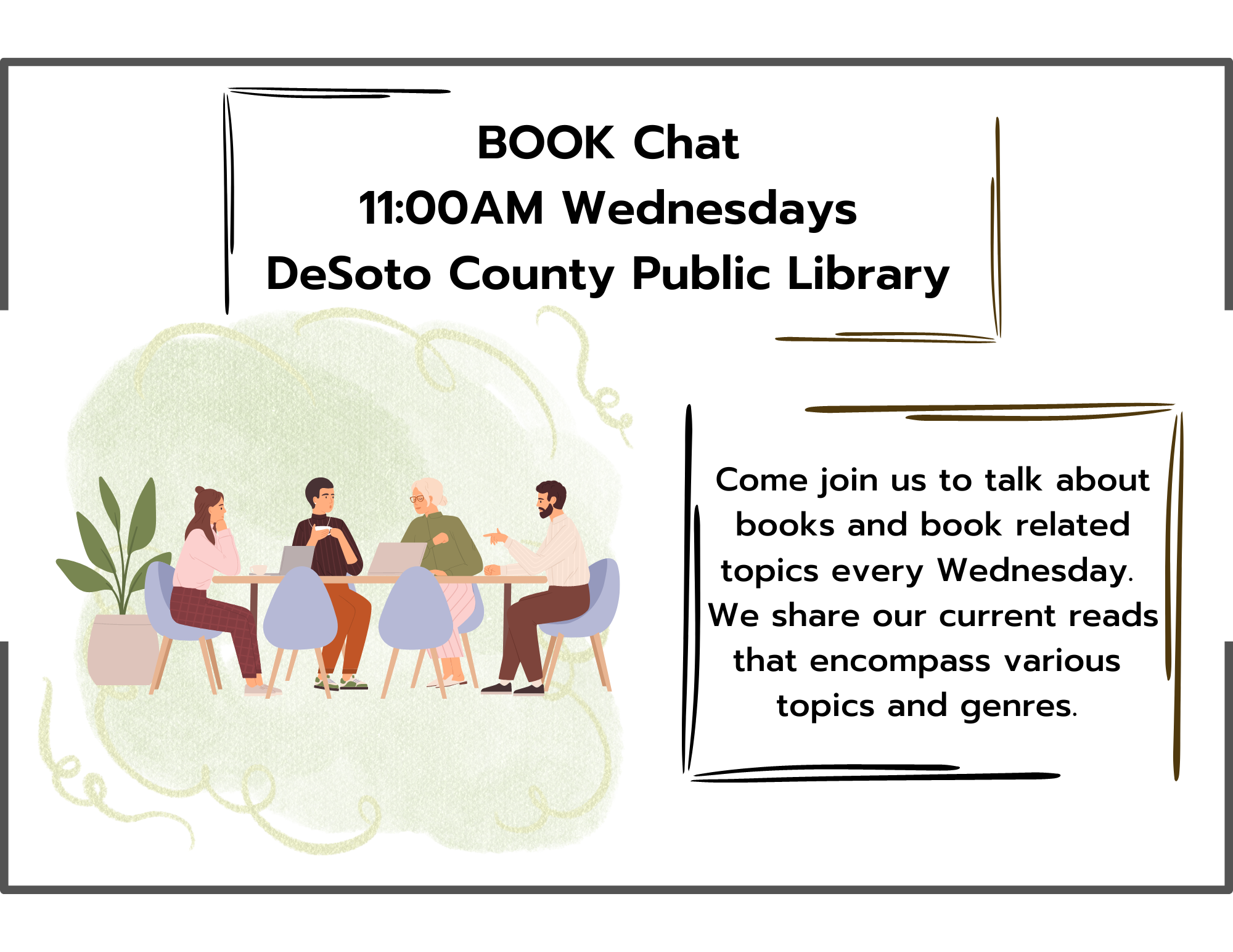 Join Desoto County library every Wednesday for a weekly book chat. Share current reads and discuss all things books!