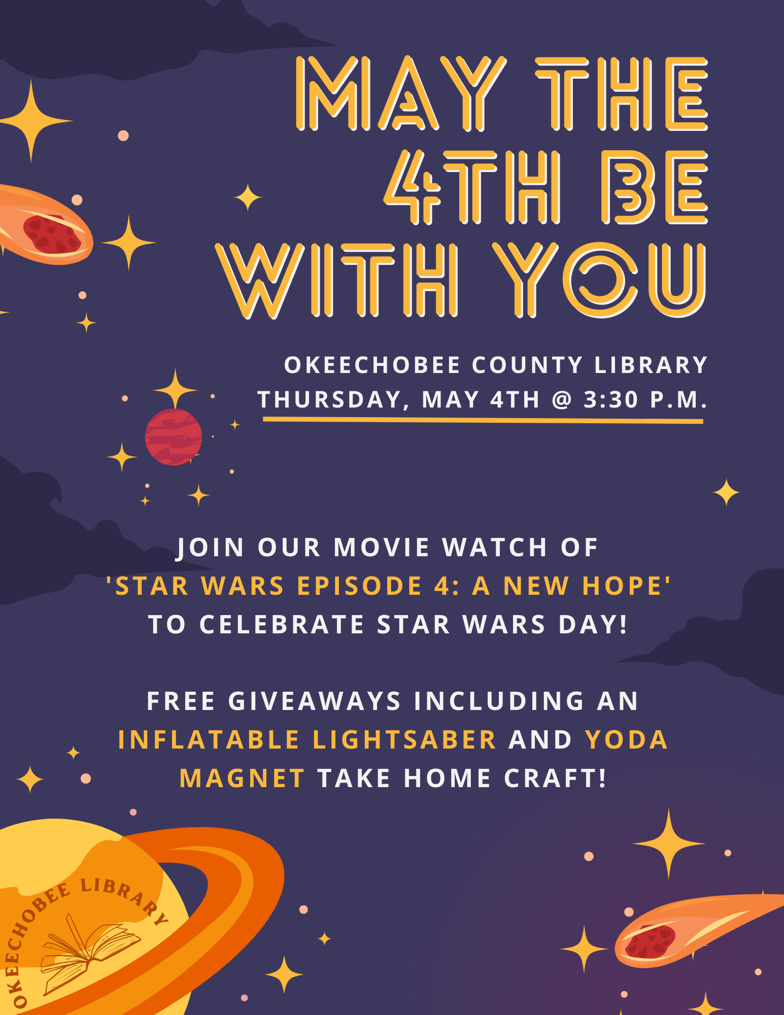 Join our movie watch of 'Star Wars Episode 4: A New Hope' TO CELEBRATE STAR WARS DAY at the Okeechobee County Library Thursday, May 4th @ 3:30 p.m.