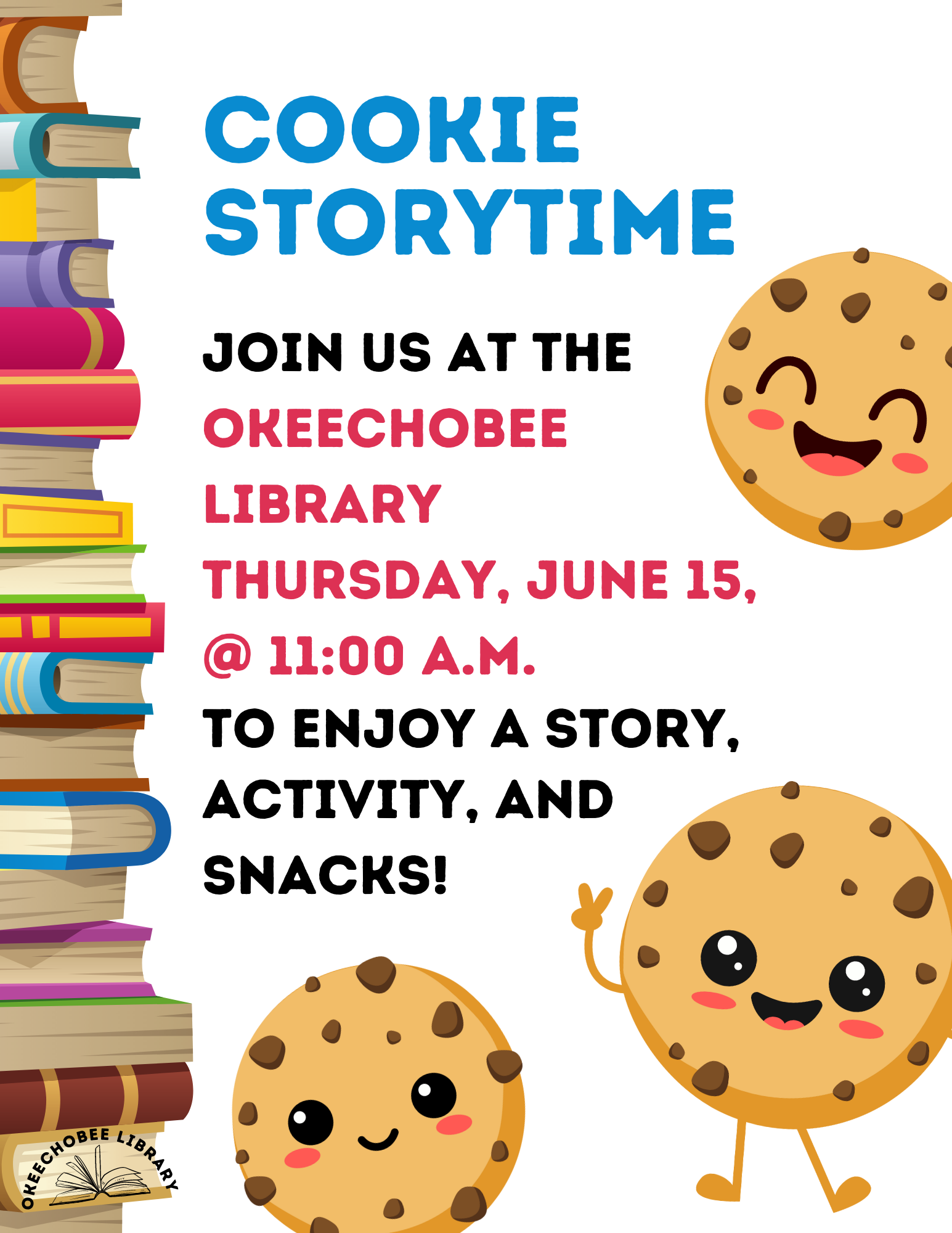 Join us at the Okeechobee Library on June 15th at 11:00 A.M. for our Cookie Story Time!