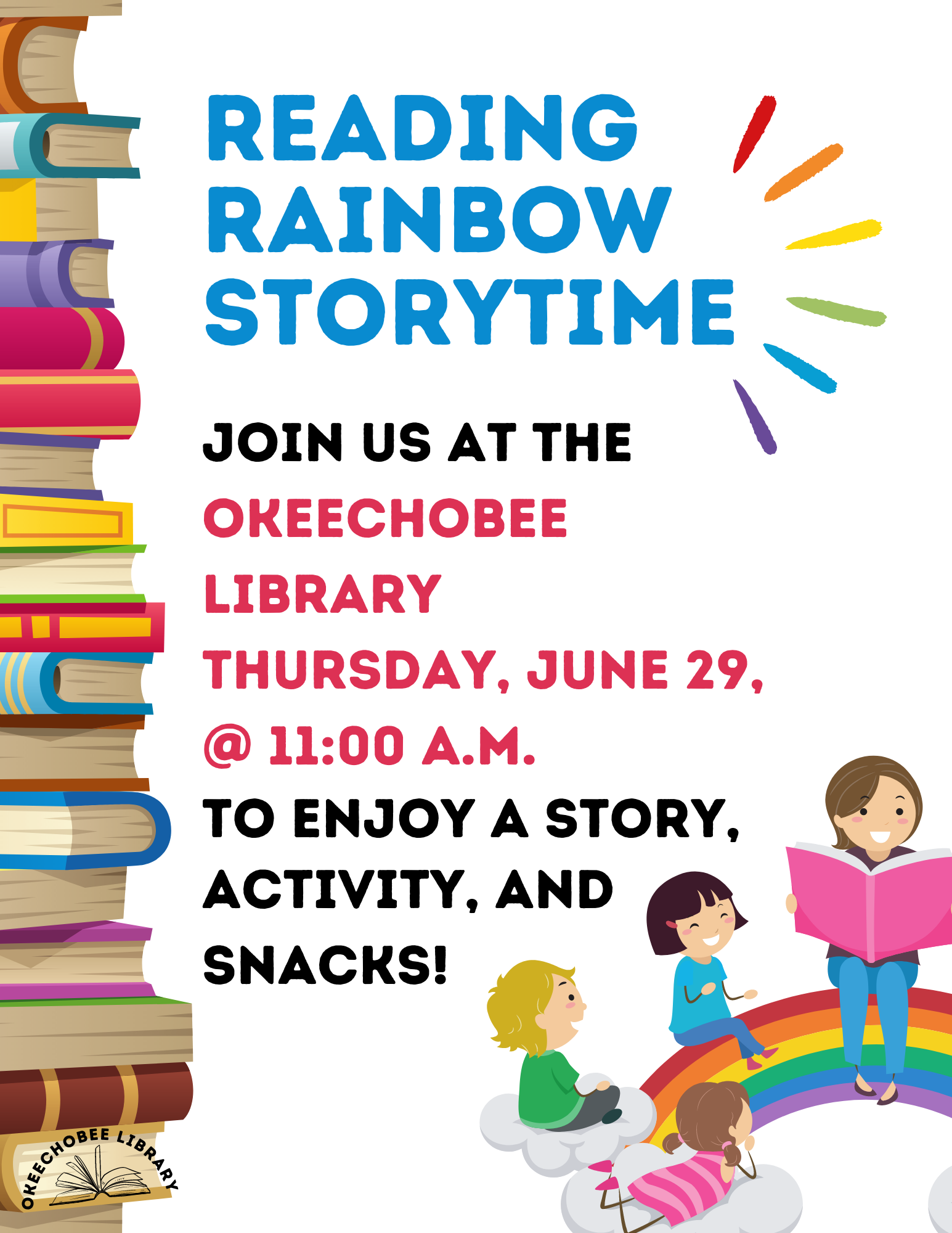 Join us at the Okeechobee Library on June 29th at 11:00 A.M. for our Rainbow Reading Story Time!